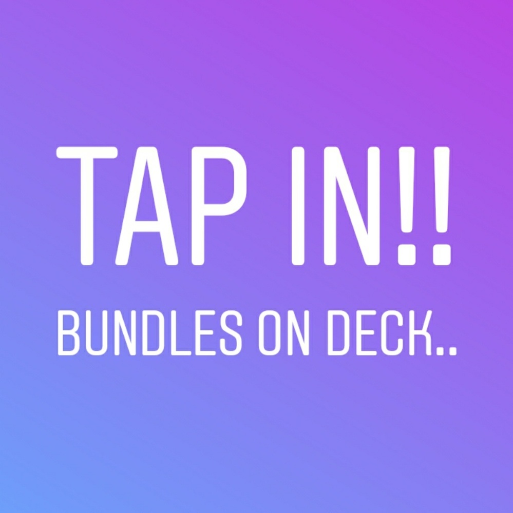 BUNDLES.. BUNDLES.. BUNDLE$!!!